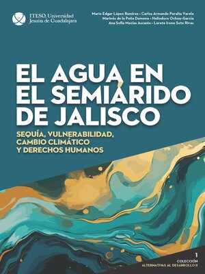 cover image of El agua en el semiárido de Jalisco